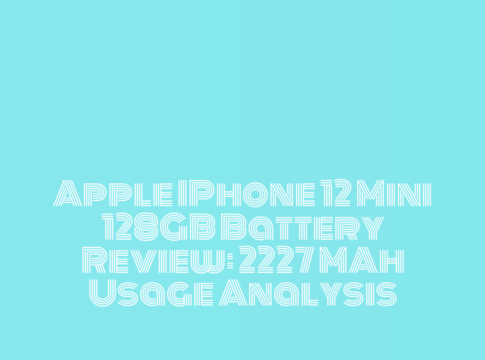 Apple IPhone 12 Mini 128GB Battery Review: 2227 MAh Usage Analysis