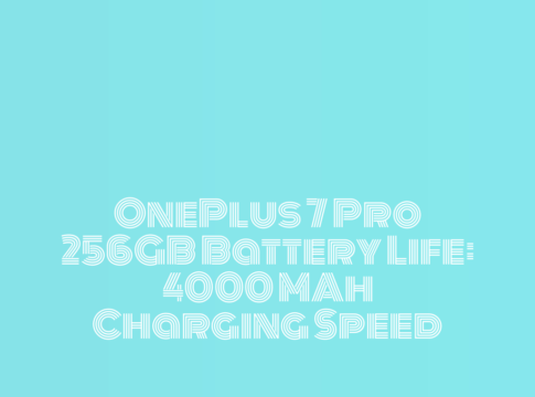 OnePlus 7 Pro 256GB Battery Life: 4000 MAh Charging Speed