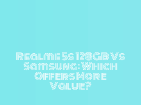 Realme 5s 128GB vs Samsung: Which Offers More Value?