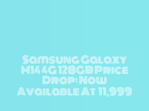 Samsung Galaxy M14 4G 128GB Price Drop: Now Available at ₹11,999