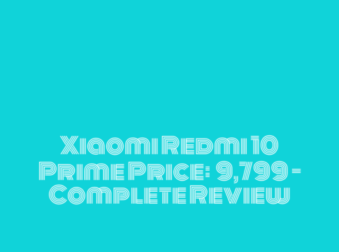 Xiaomi Redmi 10 Prime Price: ₹9,799 - Complete Review