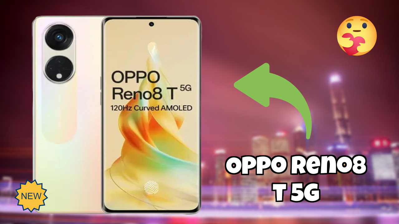 OPPO Reno8 T 5G Battery Life: 4800 MAh Real-World Review