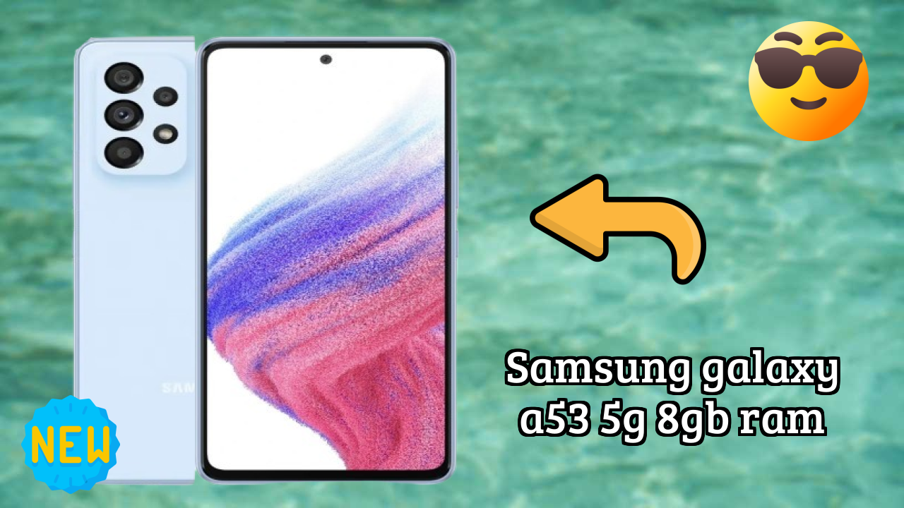 Samsung Galaxy A53 5G 8GB RAM at ₹28,499 - Best Deal Available Now